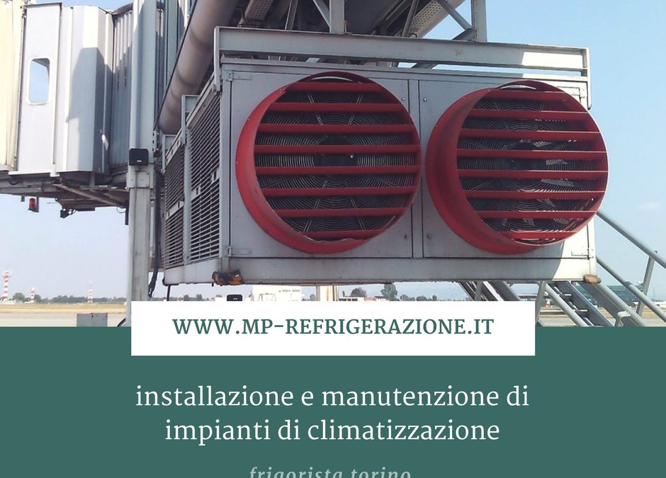Impianti di Climatizzazione Torino e in Piemonte