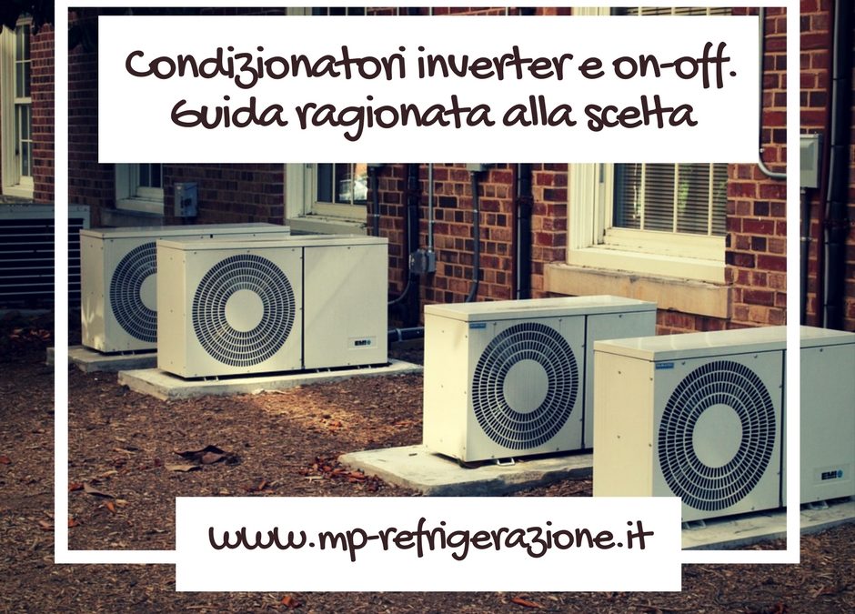 Condizionatori inverter e on-off. Guida alla scelta ragionata
